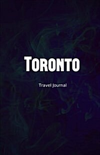 Toronto Travel Journal: Perfect Size 100 Page Travel Notebook Diary (Paperback)