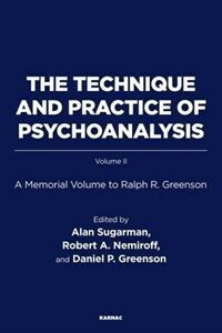 The technique and practice of psychoanalysis. volume II : a memorial volume to Ralph R. Greenson