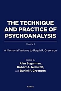 The Technique and Practice of Psychoanalysis : A Memorial Volume to Ralph R. Greenson (Paperback)