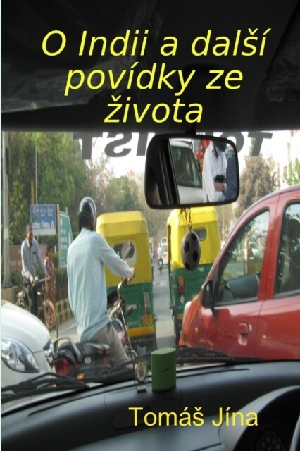 O Indii a jin?pov?ky ze zivota (Paperback)