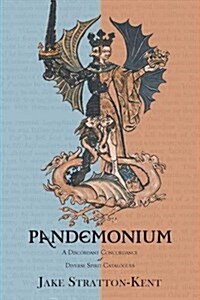 Pandemonium: A Discordant Concordance of Diverse Spirit Catalogues (Paperback)