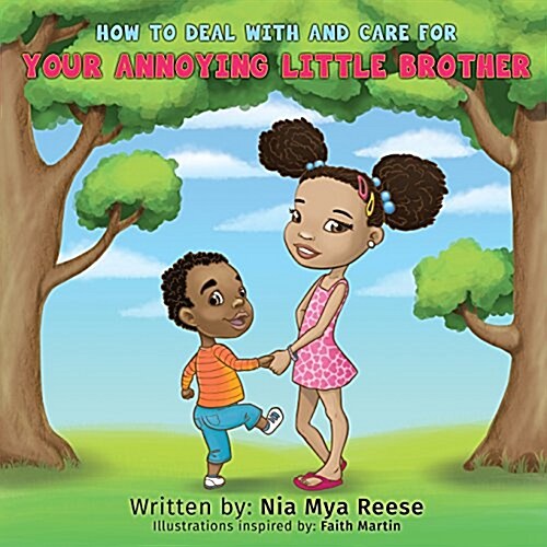 How to Deal with and Care for Your Annoying Little Brother (Paperback)