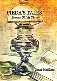 Piedas Tales: Stories Old as Time (Paperback)