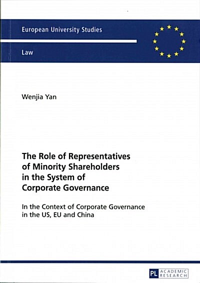 The Role of Representatives of Minority Shareholders in the System of Corporate Governance: In the Context of Corporate Governance in the Us, Eu and C (Paperback)