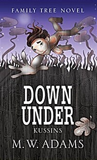 Down Under: Kussins (Hardcover, First Novel)