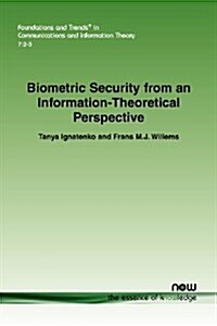 Biometric Security from an Information-Theoretical Perspective (Paperback)
