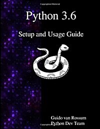 Python 3.6 Setup and Usage Guide (Paperback)