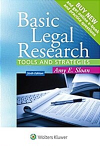 Basic Legal Research: Tools and Strategies, Looseleaf Edition (Loose Leaf, 6)