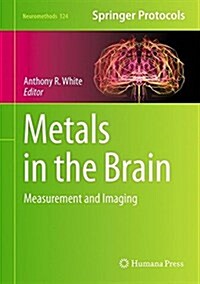 Metals in the Brain: Measurement and Imaging (Hardcover, 2017)
