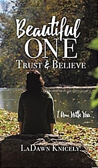 Beautiful One: Trust & Believe (Hardcover)