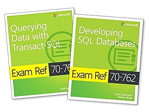 MCSA SQL Server 2016 Database Development Exam Ref 2-Pack: Exam Refs 70-761 and 70-762 (Paperback)
