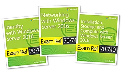 MCSA Windows Server 2016 Exam Ref 3-Pack: Exams 70-740, 70-741, and 70-742 (Paperback)