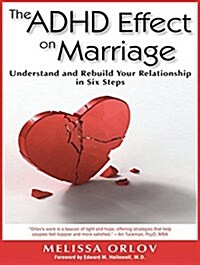 The ADHD Effect on Marriage: Understand and Rebuild Your Relationship in Six Steps (MP3 CD)