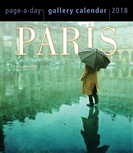 Paris Page-A-Day Gallery Calendar 2018 (Daily)