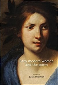 Early Modern Women and the Poem (Paperback)