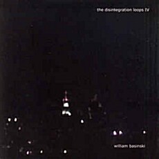 [수입] William Basinski - The Disintegration Loops IV [Remastered Reissue]