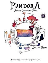 Pandora Adults Colouring Book: Anti-Stress & Creativity Boost Illustrations (Paperback)