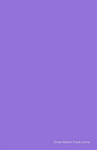 Simple Medium Purple Journal: Soft Cover Lined 100 Page Writing Notebook Diary (Paperback)