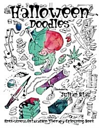 Halloween Doodles Colouring Book: Anti-Stress Relaxation Therapy Colouring Book (for Adults and Childrens) (Paperback)