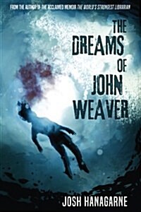The Dreams of John Weaver (Paperback)