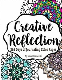 Creative Reflection: 365 Days of Journaling Color Pages (Paperback)