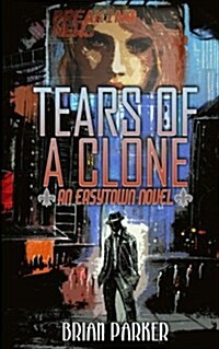 Tears of a Clone (Paperback)