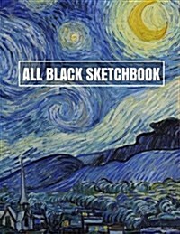 All Black Sketchbook: Van Gogh Starry Night (Journal, Diary) 8.5 X 11, 100 Pages (Paperback)