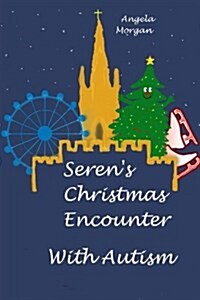 Serens Christmas Encounter with Autism (Paperback)