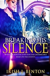 Breaking His Silence (Paperback)