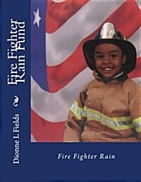 Fire Fighter Rain Fund (Paperback)