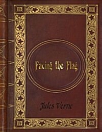 Jules Verne - Facing the Flag (Paperback)