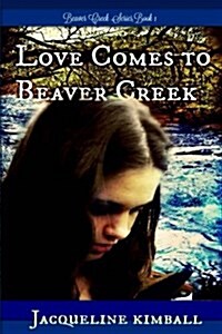 Love Comes to Beaver Creek (Paperback)