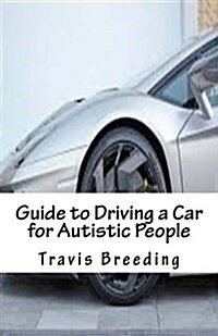 Guide to Driving a Car for Autistic People (Paperback)