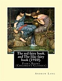 The Red Fairy Book. by: Andrew Lang, Illustrations By: H. J. Ford (1860-1941), and By: Lancelot Speed (1860-1931). and the Lilac Fairy Book (1 (Paperback)