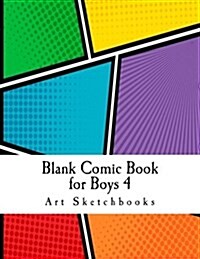 Blank Comic Book for Boys 4: Jagged Comic Panels, 8.5x11, 120 Pages (Paperback)