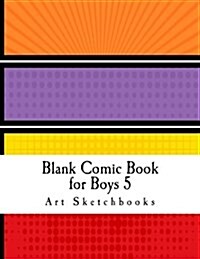 Blank Comic Book for Boys 5: Panoramic Comic Panels, 8.5x11, 100 Pages (Paperback)