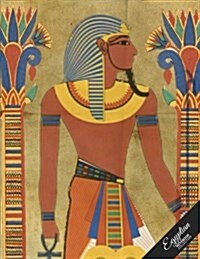 Egyptian Notebook Collection: Pharaoh Design, Journal/Diary, Wide Ruled, 100 Pages, 8.5 X 11, (Egyptian Art) (Paperback)
