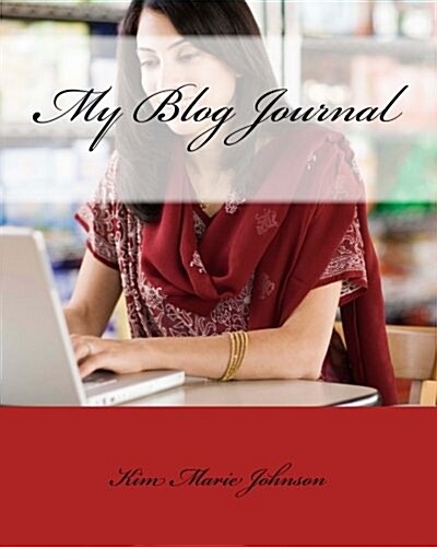 My Blog Journal: Laptop (Paperback)