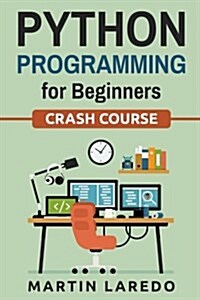 Python Programming for Beginners: Crash Course (Paperback)