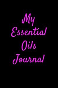 My Essential Oils Journal: Blank Lined Journal (Paperback)