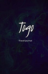 Togo Travel Journal: Perfect Size 100 Page Travel Notebook Diary (Paperback)