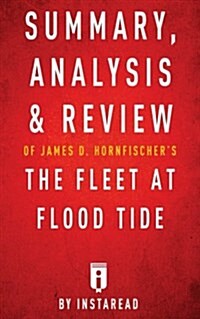 Summary, Analysis & Review of James D. Hornfischers the Fleet at Flood Tide by Instaread (Paperback)