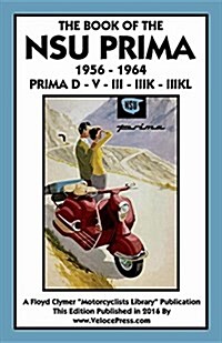 Book of the Nsu Prima 1956-1964 Prima D - V - III - Iiik - (Paperback)