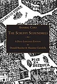The Scruffy Scoundrels: A New English Translation of Gli Straccioni in a Dual-Language Edition (Hardcover)