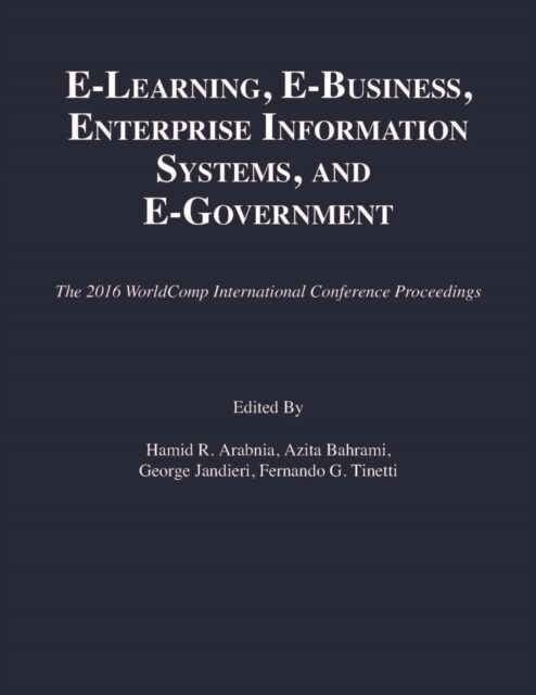 E-Learning, E-Business, Enterprise Information Systems, and E-Government (Paperback)