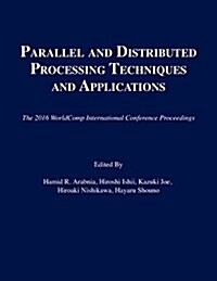 Parallel and Distributed Processing Techniques and Applications (Paperback)