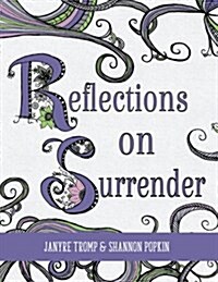 Reflections on Surrender (Paperback)