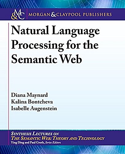 Natural Language Processing for the Semantic Web (Paperback)