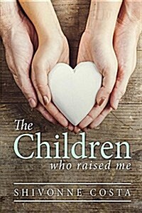 The Children Who Raised Me (Paperback)