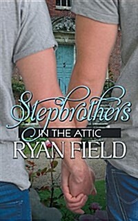 Stepbrothers in the Attic (Paperback)